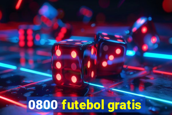 0800 futebol gratis